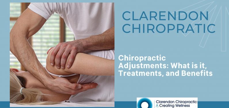 Chiropractic Adjustments: What is it, Treatments, and Benefits