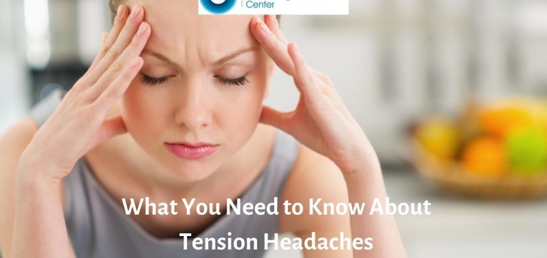 Tension Headaches: What You Need to Know